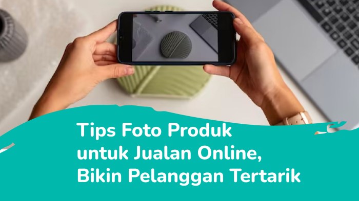 Cara Nak Yang Terbaik Untuk Promosikan Produk Pakai Gambar - Myles-has ... Tips Foto Produk UMKM Agar Menarik di Marketplace
